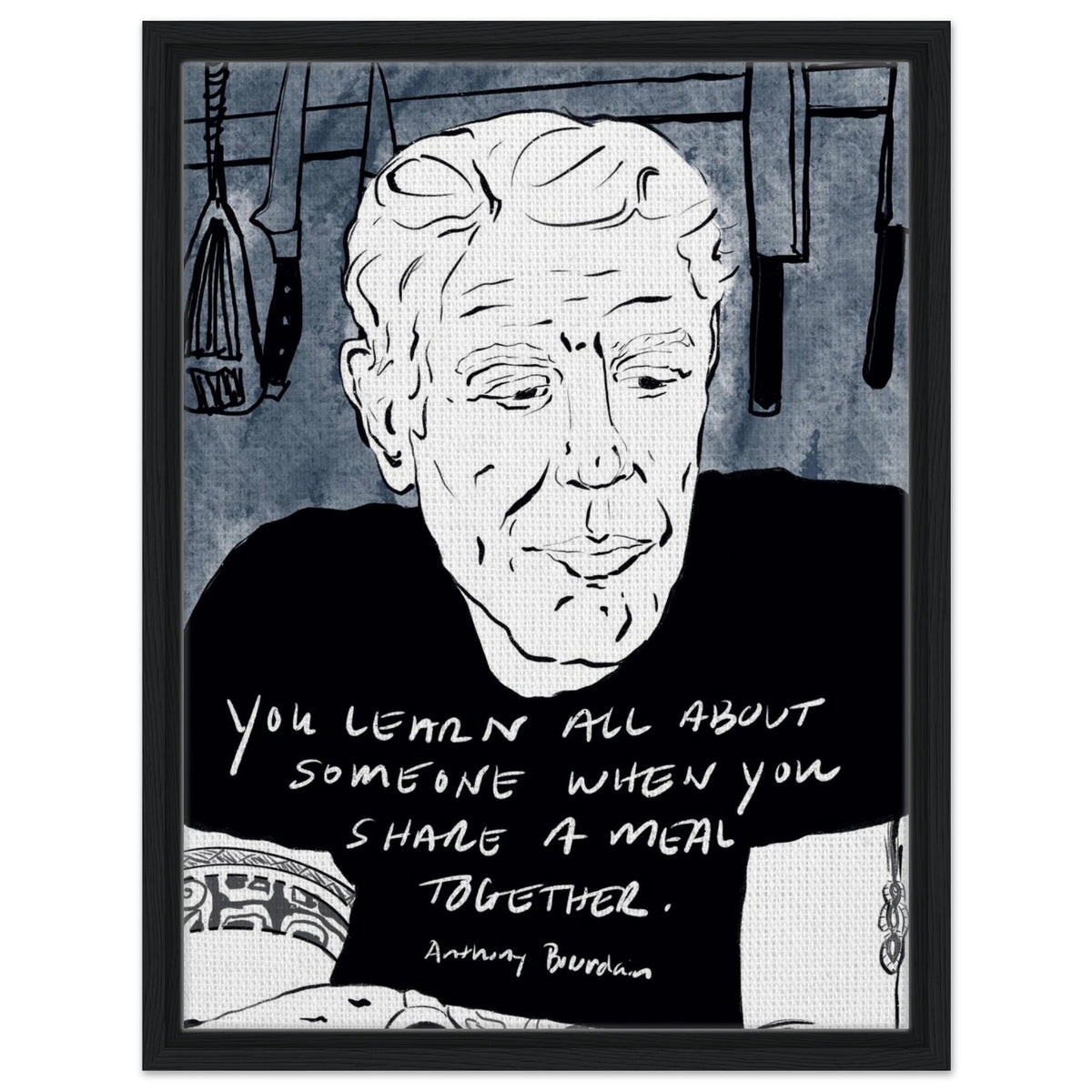 Black and white Anthony Bourdain portrait framed canvas print with blue textured background and quote about sharing meals, perfect kitchen and dining room wall art for food lovers and chefs.