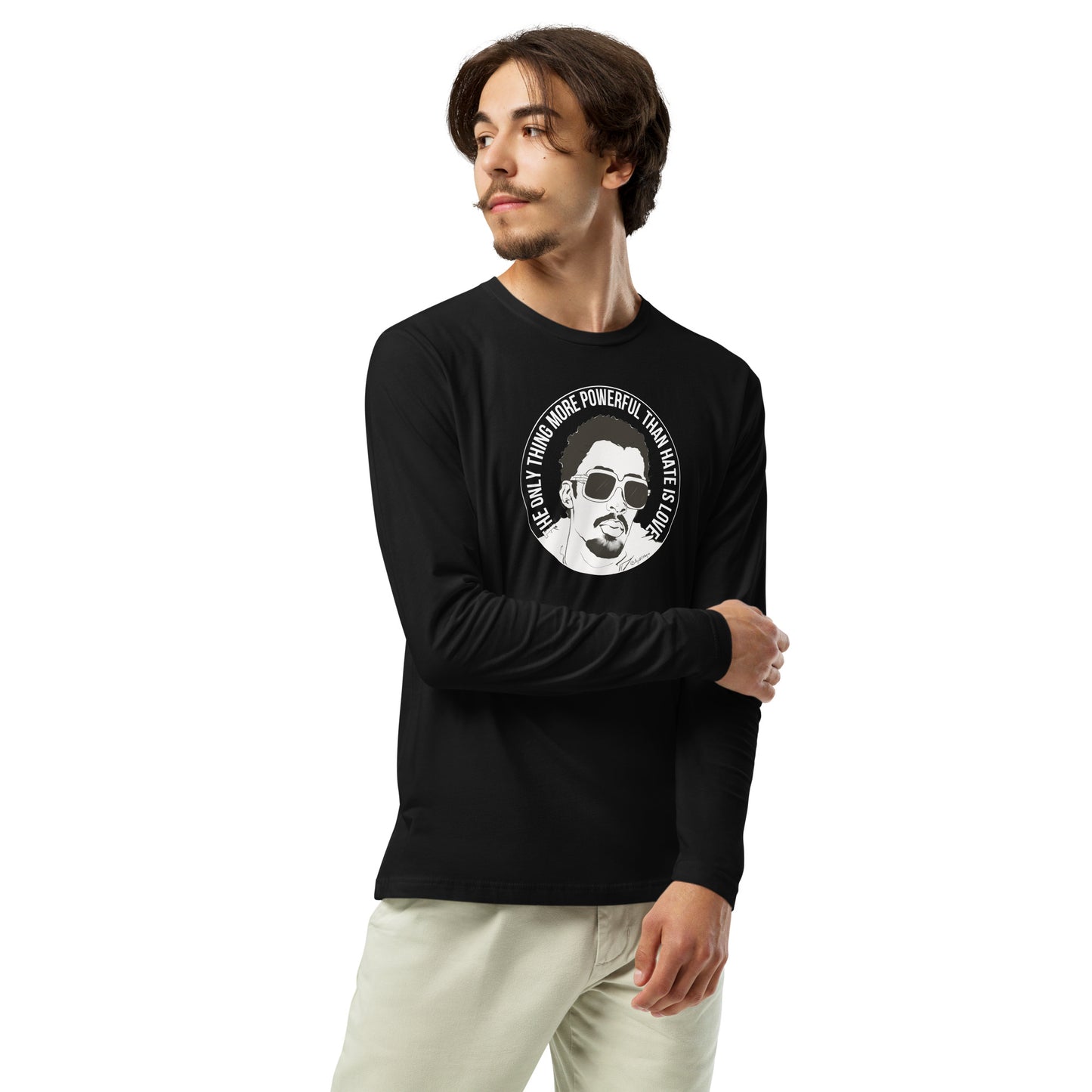 Black and white portrait long sleeve shirt with “Love Is More Powerful Than Hate”
