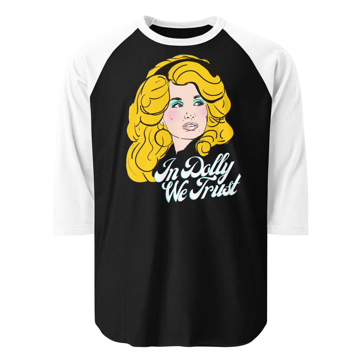 Dolly-inspired portrait on black and white ¾ sleeve raglan shirt with In Dolly We Trust Forever text.