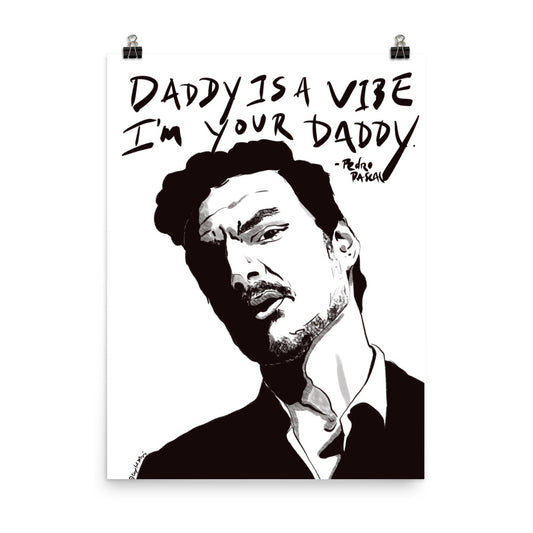 “Daddy Is a Vibe” portrait print
